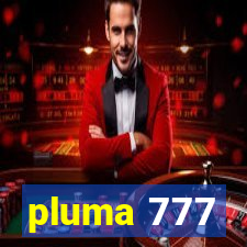 pluma 777